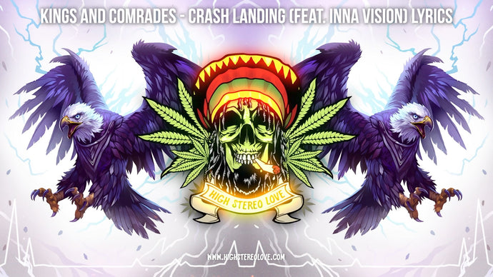 Kings and Comrades - Crash Landing (Feat. Inna Vision) Lyrics