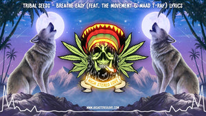 Tribal Seeds - Breathe Easy (Feat. The Movement & Maad T-Ray) Lyrics