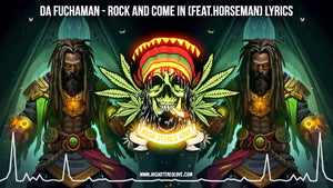 Da Fuchaman - Rock And Come In (Feat.Horseman) Lyrics