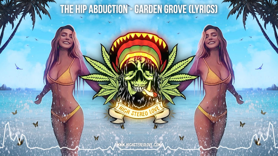 The Hip Abduction - Garden Grove (Lyrics)