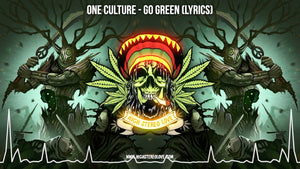 One Culture - Go Green (Lyrics)