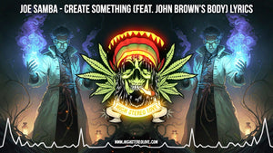 Joe Samba - Create Something (Feat. John Brown's Body) Lyrics