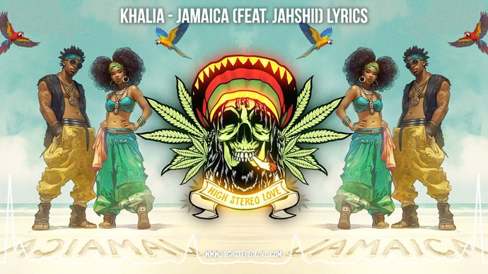 Khalia - Jamaica (Feat. Jahshii) Lyrics