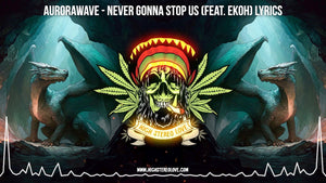 aurorawave - Never Gonna Stop Us (Feat. Ekoh) Lyrics