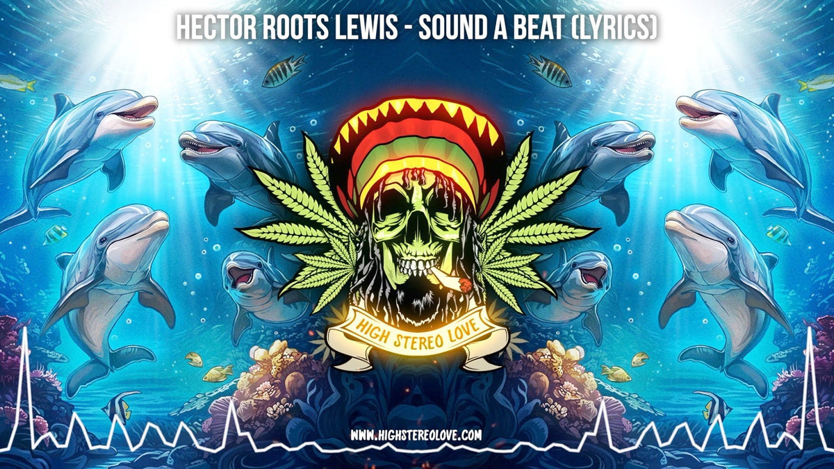 Hector Roots Lewis - Sound A Beat (Lyrics) – High Stereo Love