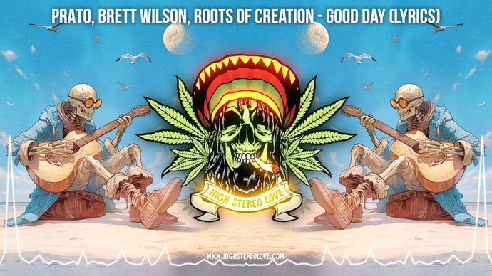 PRATO, Brett Wilson, Roots of Creation - Good Day (Lyrics)