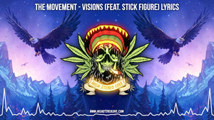 The Movement - Visions (Feat. ‪Stick Figure) Lyrics