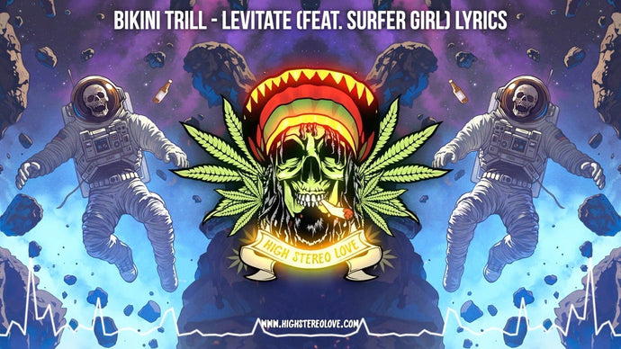 Bikini Trill - Levitate (Feat. Surfer Girl) Lyrics