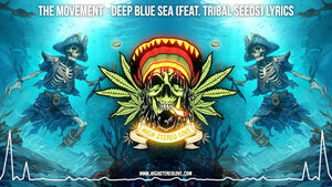 The Movement - Deep Blue Sea (Feat. Tribal Seeds) Lyrics