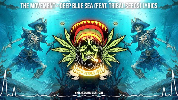 The Movement - Deep Blue Sea (Feat. Tribal Seeds) Lyrics