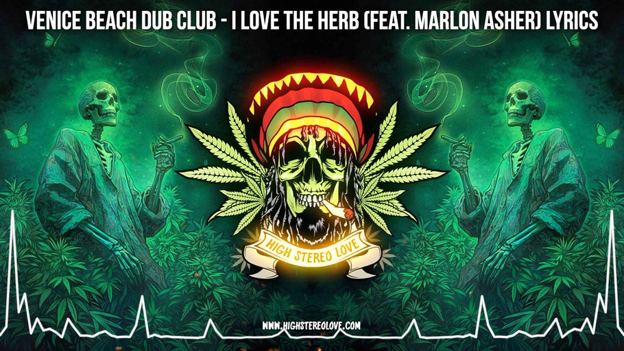Venice Beach Dub Club - I Love the Herb (Feat. Marlon Asher) Lyrics