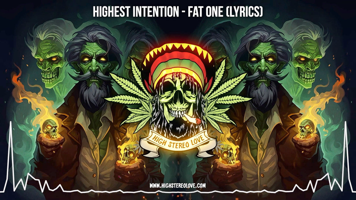 Highest Intention - Fat One (Lyrics) – High Stereo Love