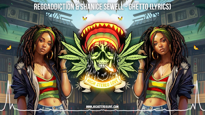 Reggaddiction & Shanice Sewell - Ghetto (Lyrics)