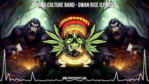 Young Culture Band - Gwan Rise (Lyrics)