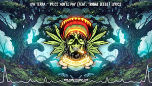 Iya Terra - Price You’ll Pay (Feat. Tribal Seeds) Lyrics