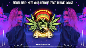 Signal Fire - Keep Your Head Up (Feat. Thrive) Lyrics