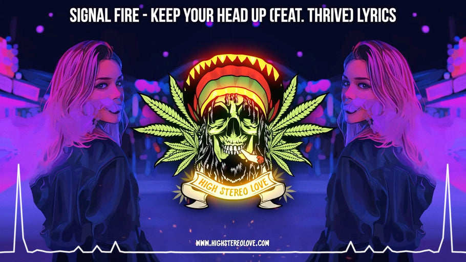 Signal Fire - Keep Your Head Up (Feat. Thrive) Lyrics