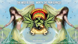 The Wise Bloods - Worth The Pain (Lyrics)