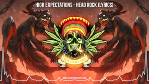 High Expectations - Head Rock (Lyrics)