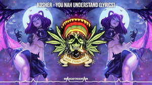 Kosher - You Nah Understand (Lyrics)