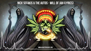 Nick Sefakis & The Autos - Will of Jah (Lyrics)