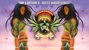 DMP & Anthony B - Hustle Harder (Lyrics)