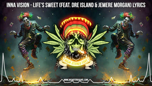 Inna Vision - Life's Sweet (Feat. Dre Island & Jemere Morgan) Lyrics