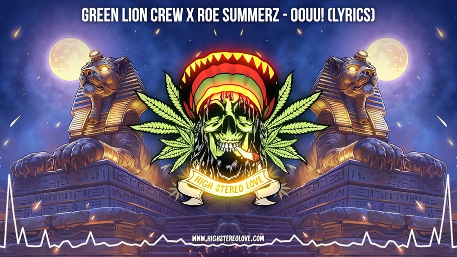 Green Lion Crew x Roe Summerz - Oouu! (Lyrics)