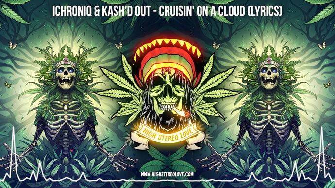 Ichroniq & Kash'd Out - Cruisin' On A Cloud (Lyrics)