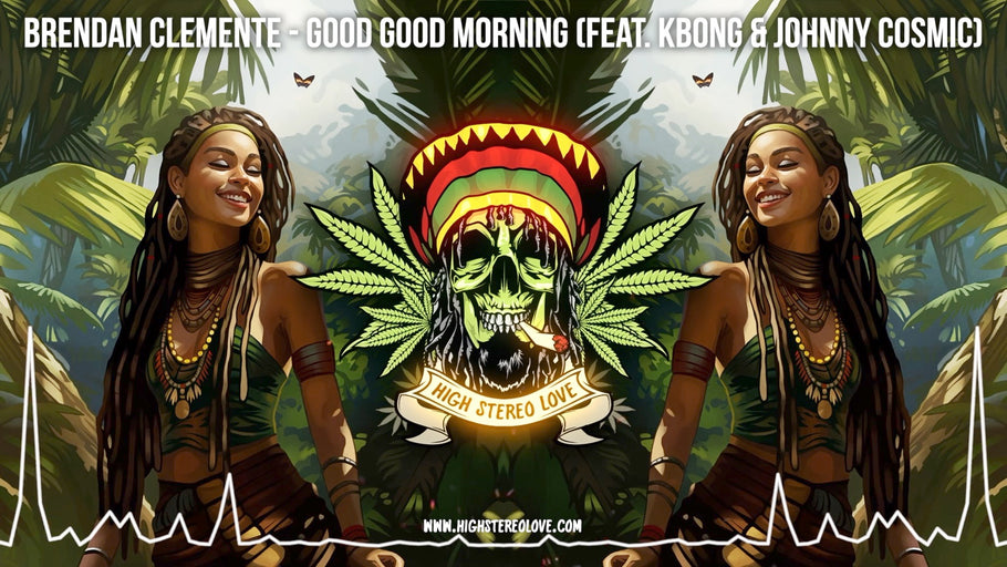 Brendan Clemente - Good Good Morning (Feat. KBong & Johnny Cosmic) Lyrics