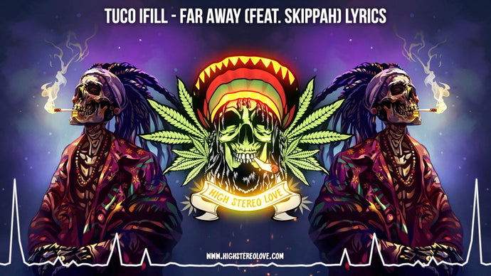 Tuco Ifill - Far Away (Feat. Skippah) Lyrics