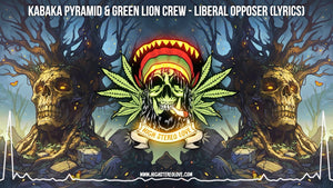 Kabaka Pyramid & Green Lion Crew - Liberal Opposer (Lyrics)