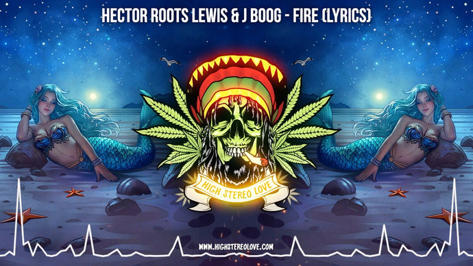 Hector Roots Lewis & J Boog - Fire (Lyrics)