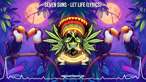 Seven Suns - Let Life (Lyrics)