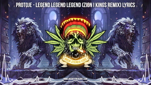 Protoje - Legend Legend Legend (Zion I Kings Remix) Lyrics