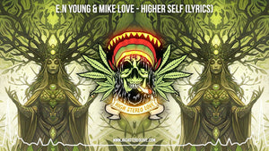 E.N Young & Mike Love - Higher Self (Lyrics)