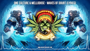 One Culture & Mellodose - Waves of Doubt (Lyrics)