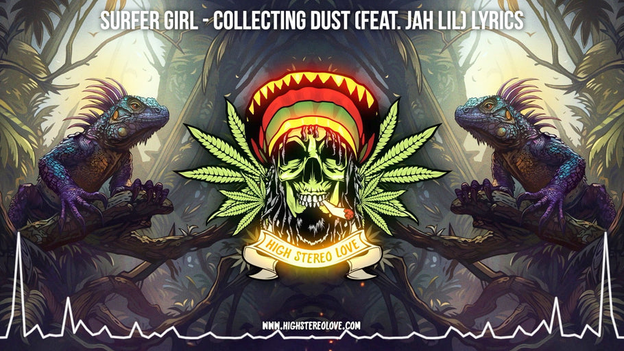 Surfer Girl - Collecting Dust (Feat. Jah Lil) Lyrics