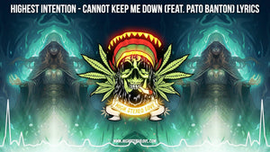 Highest Intention - Cannot Keep Me Down (Feat. Pato Banton) Lyrics