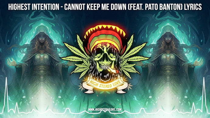 Highest Intention - Cannot Keep Me Down (Feat. Pato Banton) Lyrics