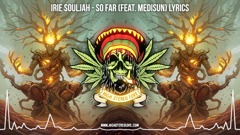 Irie Souljah - So Far (Feat. MediSun) Lyrics