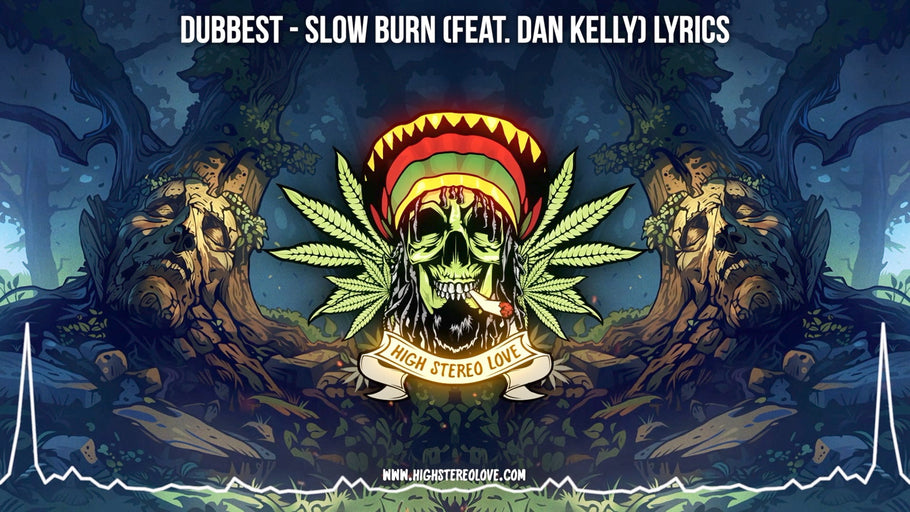 Dubbest - Slow Burn (Feat. Dan Kelly) Lyrics