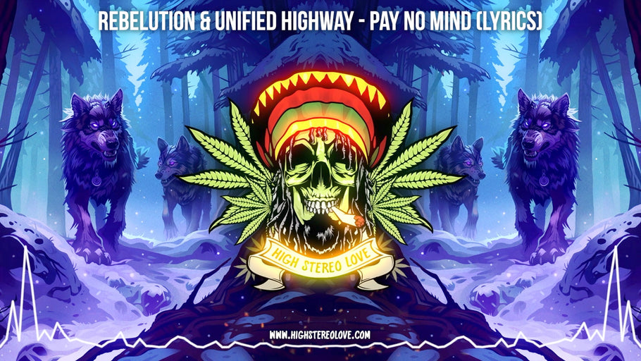 Rebelution & Unified Highway - Pay No Mind (Lyrics)