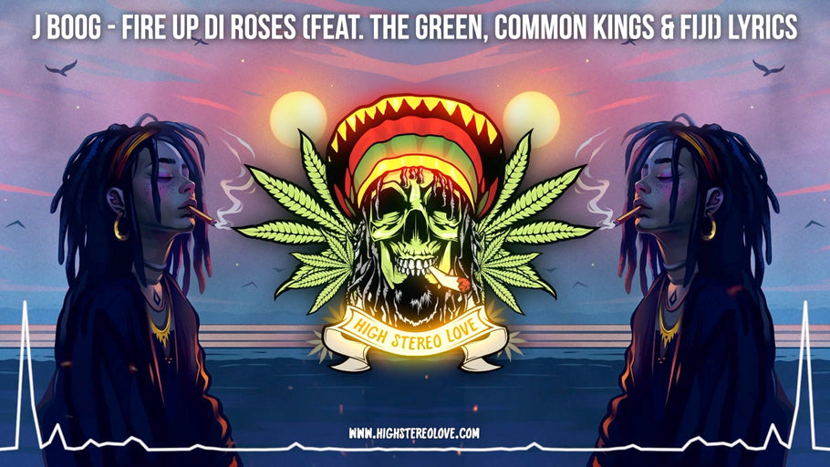 J Boog - Fire Up Di Roses (Feat. The Green, Common Kings & Fiji) Lyrics