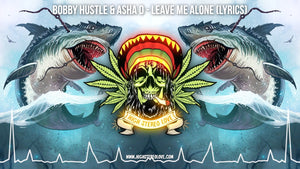 Bobby Hustle & Asha D - Leave Me Alone (Lyrics)