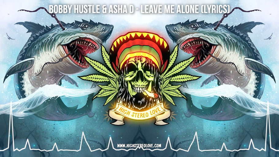 Bobby Hustle & Asha D - Leave Me Alone (Lyrics)