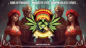 Sons of Paradise - Mamacita (Feat. Bumpin Uglies) Lyrics