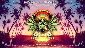 Pacific Dub - Until I Get Home (Lyrics)