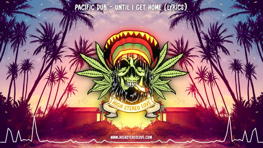 Pacific Dub - Until I Get Home (Lyrics)