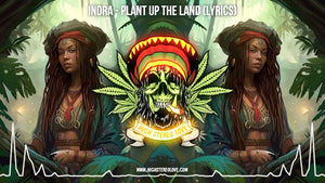 Indra - Plant Up The Land (Lyrics)